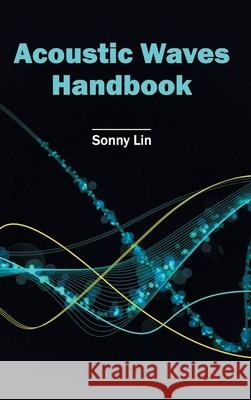 Acoustic Waves Handbook Sonny Lin 9781632400123 Clanrye International - książka