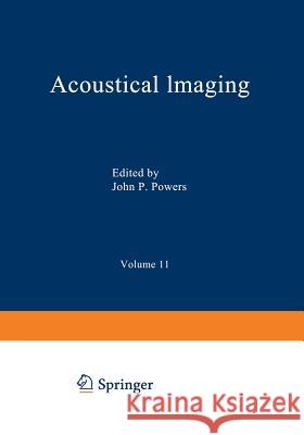 Acoustical Imaging John P. Powers 9781468411393 Springer - książka