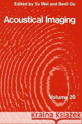 Acoustical Imaging 20 Yu, Wei-Wen 9780306445859 Plenum Publishing Corporation - książka