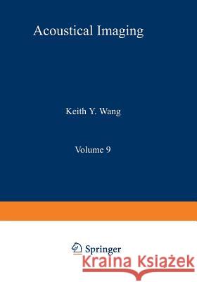 Acoustical Imaging: Visualization and Characterization Wang, Keith 9781468437577 Springer - książka