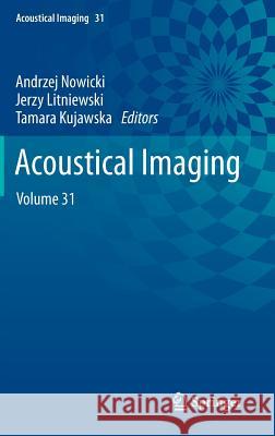 Acoustical Imaging: Volume 31 Nowicki, Andrzej 9789400726185 Springer - książka