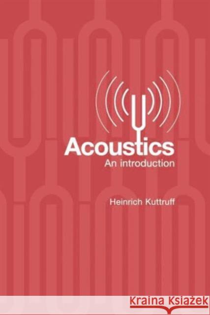 Acoustics : An Introduction Heinrich Kuttruff 9780415386791 Routledge - książka