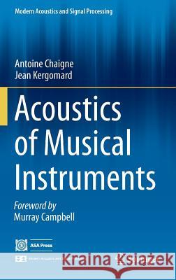 Acoustics of Musical Instruments Antoine Chaigne Jean Kergomard 9781493936779 Springer - książka