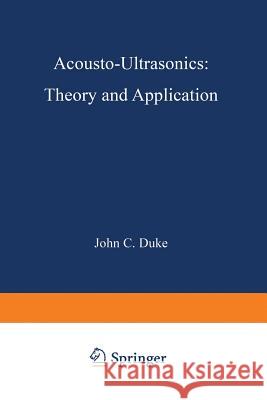 Acousto-Ultrasonics: Theory and Application Duke, J. 9781475719673 Springer - książka