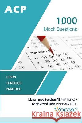 ACP - 1000 Mock Questions Saqib Javed John, Muhammad Zeeshan Ali 9798455062759 Independently Published - książka