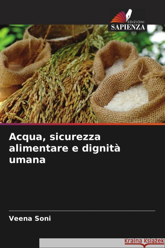 Acqua, sicurezza alimentare e dignità umana Soni, Veena 9786205538494 Edizioni Sapienza - książka