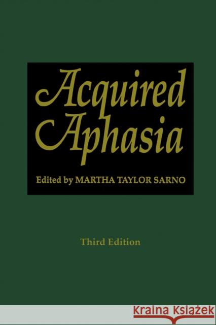 Acquired Aphasia Martha T. Sarno 9780126193220 Academic Press - książka