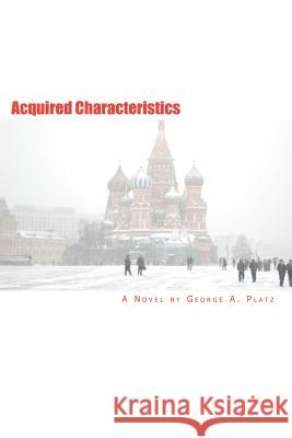 Acquired Characteristics George A. Platz 9780615464589 Blue Lake Press - książka