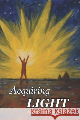 Acquiring Light: Autobiography of Donald Dickinson Donald Dickinson 9781975796617 Createspace Independent Publishing Platform - książka