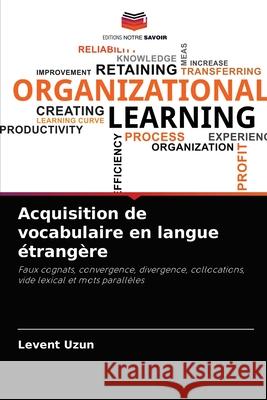 Acquisition de vocabulaire en langue étrangère Uzun, Levent 9786203478273 Editions Notre Savoir - książka