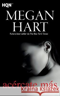 Acércate más Hart, Megan 9788491884064 HarperCollins - książka