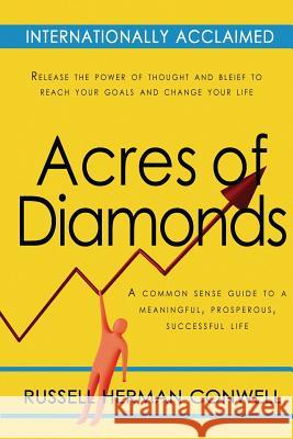 Acres of Diamonds Russell Herman Conwell 9781463793982 Createspace Independent Publishing Platform - książka