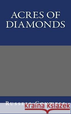 Acres of Diamonds Russell Herman Conwell 9781494424756 Createspace - książka