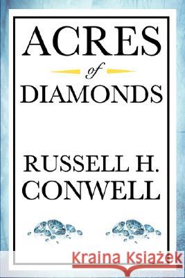 Acres of Diamonds Russell Herman Conwell 9781604591927 Wilder Publications - książka