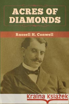 Acres of Diamonds Russell H. Conwell 9781647997458 Bibliotech Press - książka