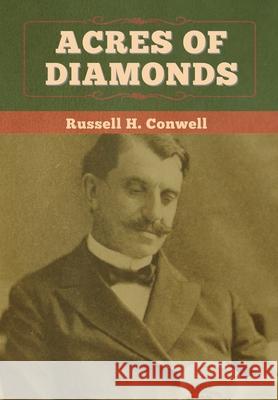 Acres of Diamonds Russell H. Conwell 9781647997465 Bibliotech Press - książka