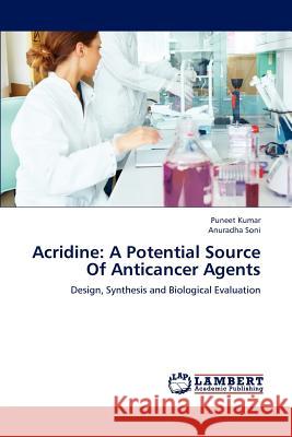 Acridine: A Potential Source of Anticancer Agents Kumar Puneet 9783659305764 LAP Lambert Academic Publishing - książka