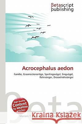 Acrocephalus aedon Surhone, Lambert M. Timpledon, Miriam T. Marseken, Susan F. 9786131026072 Editions universitaires europeennes - książka