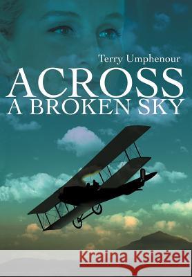 Across a Broken Sky Terry Umphenour 9780595790449 Writer's Showcase Press - książka