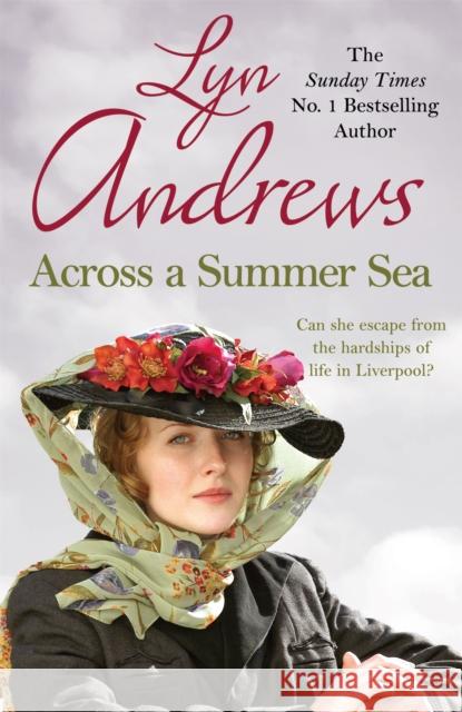 Across a Summer Sea: A warm-hearted, dramatic and nostalgic saga Lyn Andrews 9781472253507 Headline Publishing Group - książka