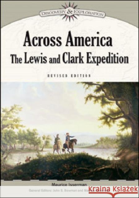 Across America: The Lewis and Clark Expedition General Editors John S Mauric 9781604131925 Chelsea House Publications - książka