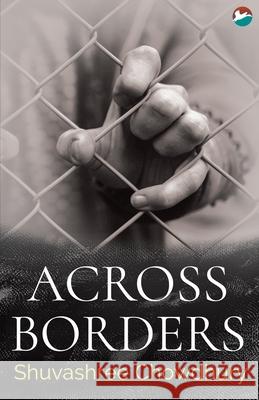 Across Borders Shuvashree Chowdhury   9789386301994 Cinnamonteal Publishing - książka