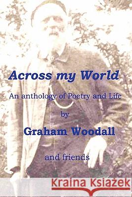 Across My World Graham Woodall 9780955677106 G D Woodall - książka