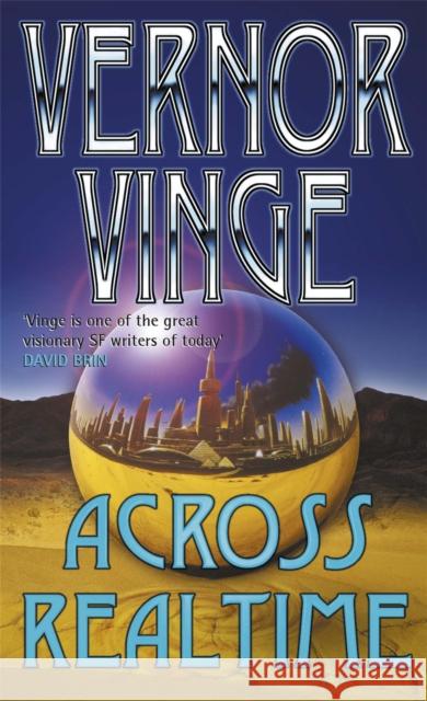 Across Realtime Vernor Vinge 9781857981476 ORION PUBLISHING CO - książka