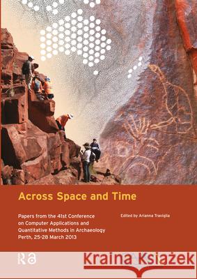 Across Space and Time  9789089647849 Taylor & Francis - książka