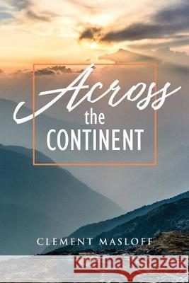 Across the Continent Clement Masloff 9781950850679 Mulberry Books - książka