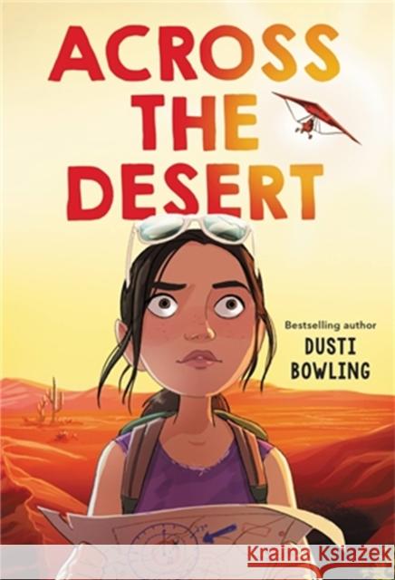 Across the Desert Dusti Bowling 9780316494748 Little, Brown & Company - książka