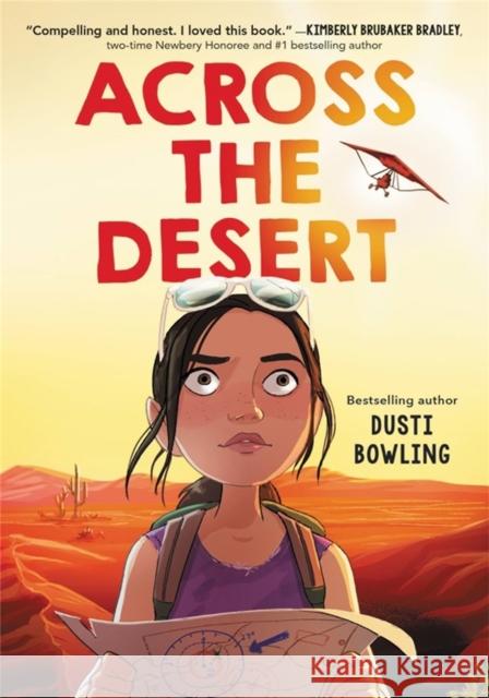 Across the Desert Dusti Bowling 9780316494762 Little, Brown Books for Young Readers - książka