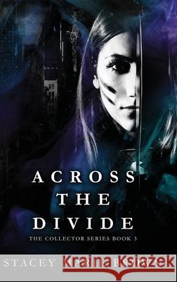 Across The Divide Stacey Marie Brown 9781956600124 Twisted Fairy Publishing - książka