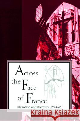Across the Face of France James A. Huston 9781557531445 Purdue University Press - książka