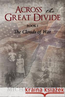 Across the Great Divide: Book 1 the Clouds of War Michael Ross 9781595559340 ELM Hill - książka