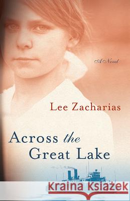 Across the Great Lake Lee Zacharias 9780299320942 University of Wisconsin Press - książka