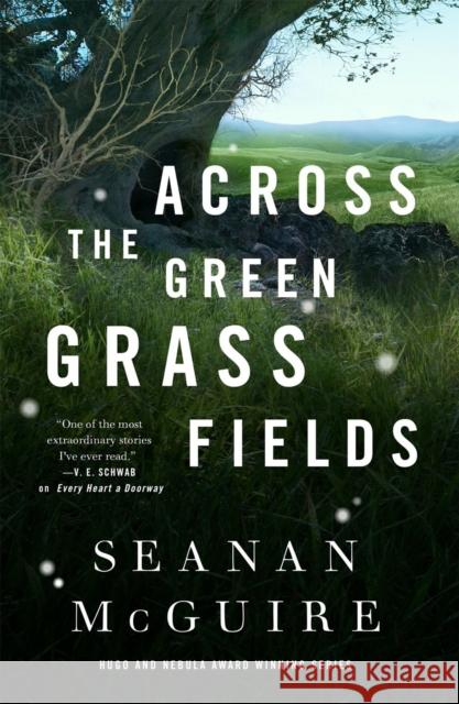 Across the Green Grass Fields Seanan McGuire 9781250213594 Tor.com - książka