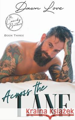 Across the Lane Dawn Love 9798215585405 Dawn Love - książka