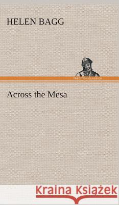 Across the Mesa Helen Bagg 9783849522193 tredition GmbH - książka