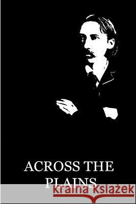 Across The Plains Stevenson, Robert Louis 9781479284368 Createspace - książka