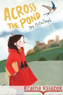 Across the Pond Joy McCullough 9781534471214 Atheneum Books for Young Readers - książka