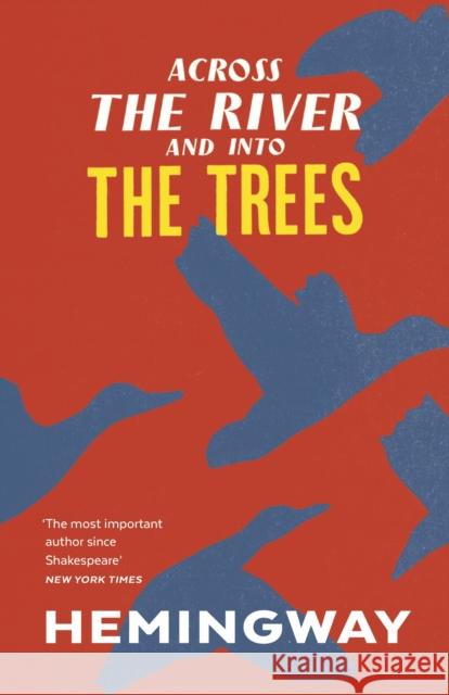 Across the River and into the Trees Hemingway, Ernest 9781784872038 Vintage Publishing - książka