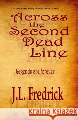 Across the Second Dead Line J. L. Fredrick 9780615747675 Lovstad Publishing - książka