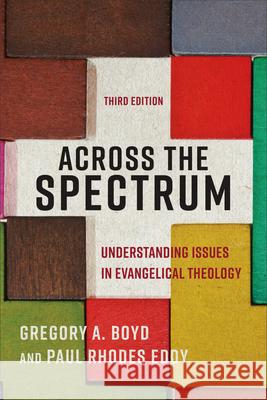 Across the Spectrum Boyd, Gregory A. 9781540965547 Baker Academic - książka