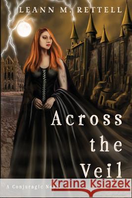 Across the Veil James Christopher Hill Melissa Gilbert Leann M. Rettell 9781545284650 Createspace Independent Publishing Platform - książka