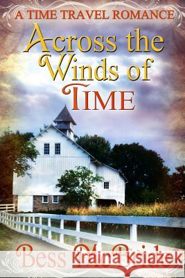 Across the Winds of Time Bess McBride 9781491218006 Createspace - książka