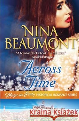 Across Time: Time Travel set in Renaissance Italy Nina Beaumont 9783903301146 Aventurine Press - książka