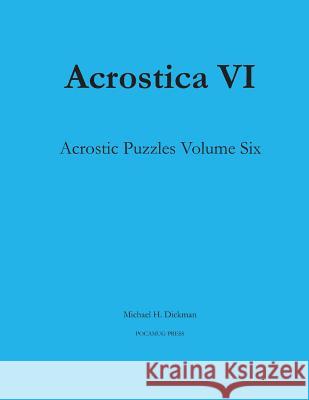 Acrostica VI Michael H Dickman 9780998479095 Pocamug Press - książka