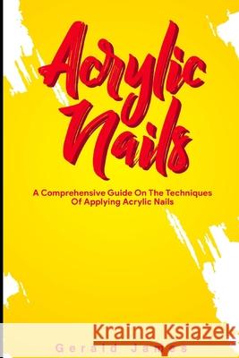 Acrylic Nails Gerald James 9798538072538 Independently Published - książka