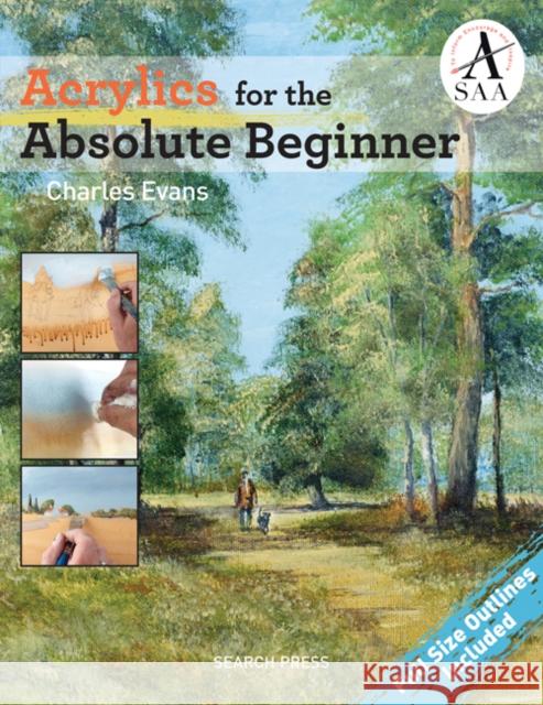 Acrylics for the Absolute Beginner Evans, Charles 9781782213987 Search Press Ltd - książka